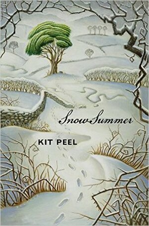 Snow Summer by Kit Peel