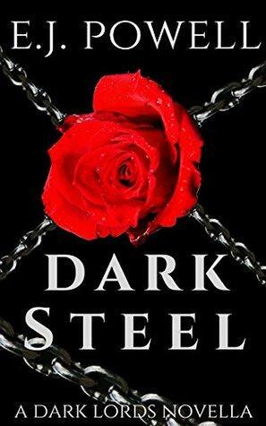 Dark Steel: A Dark Lords Novella by E.J. Powell