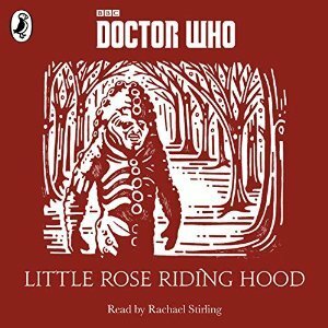 Little Rose Riding Hood by Rachael Stirling, Justin Richards