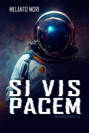 Si Vis Pacem by Melanto Mori, Melanto Mori