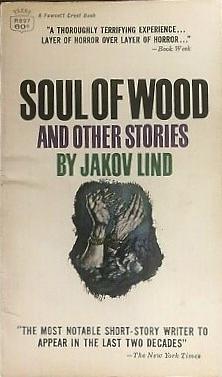 Soul of Wood by Jakov Lind