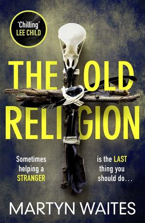 The Old Religion by Martyn Waites