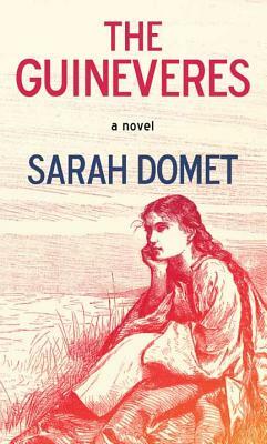 The Guineveres by Sarah Domet