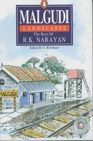 Malgudi Landscapes by R.K. Narayan, S. Krishnan