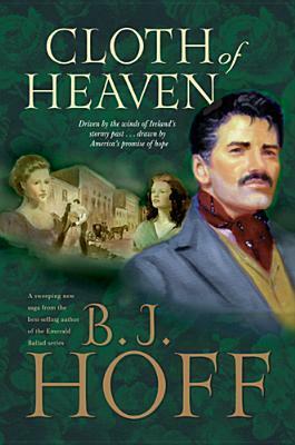 Cloth of Heaven by B.J. Hoff