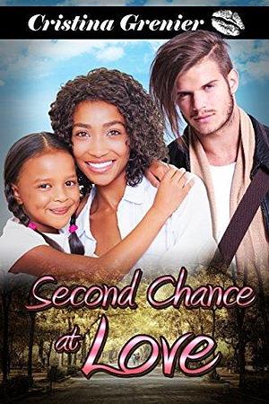 Second Chance at Love by Cristina Grenier, Cristina Grenier