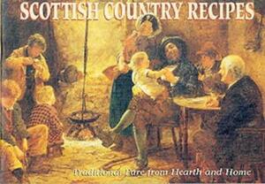 Scottish Country Recipes by Johanna Mathie