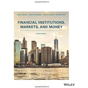 Financial Institutions, Markets, and Money by David S. Kidwell