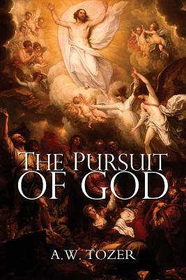 The Pursuit of God by A.W. Tozer