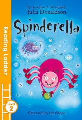 Spinderella (Reading Ladder Level 2) by Julia Donaldson