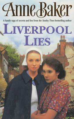 Liverpool Lies by Anne Baker