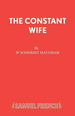 The Constant Wife by W. Somerset Maugham