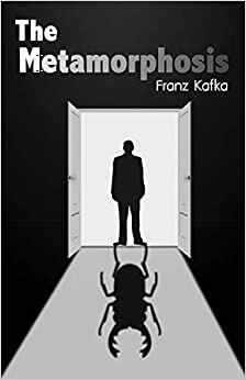 Metamorphosis by Franz Kafka