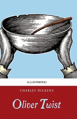 Oliver Twist Illustrated by Charles Dickens