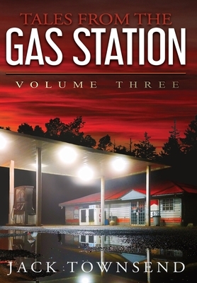 Tales from the Gas Station by Jack Townsend