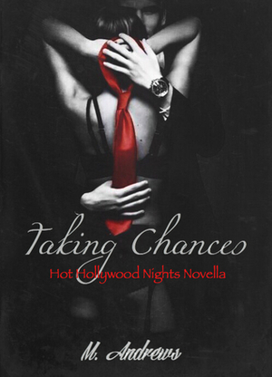 Taking Chances by M. Andrews