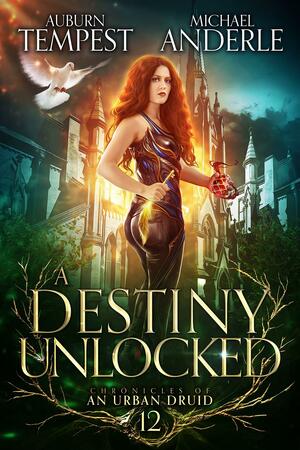 A Destiny Unlocked by Michael Anderle, Auburn Tempest, Auburn Tempest