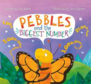 Pebbles and the Biggest Number by Joey Benun, Joey Benun