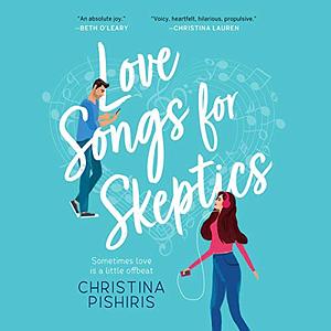 Love Songs for Sceptics by Christina Pishiris