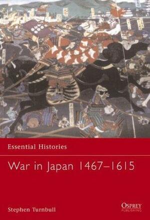 War in Japan 1467-1615 by Osprey Publishing
