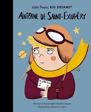 Antoine de Saint-Exupéry by Maria Isabel Sánchez Vegara