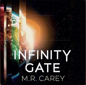 Infinity Gate by M.R. Carey