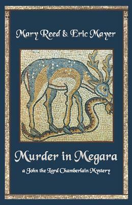 Murder in Megara by Eric Mayer, Mary Reed