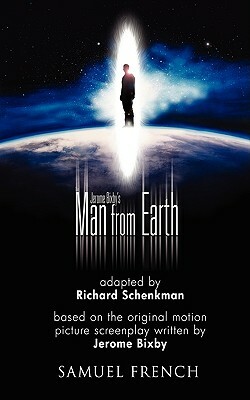 Jerome Bixby's the Man from Earth by Richard Schenkman