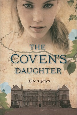 The Coven's Daughter by Lucy Jago