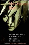 Many-Mouthed Birds: Contemporary Writing by Chinese Canadians by Bennett Lee, Jim Wong-Chu