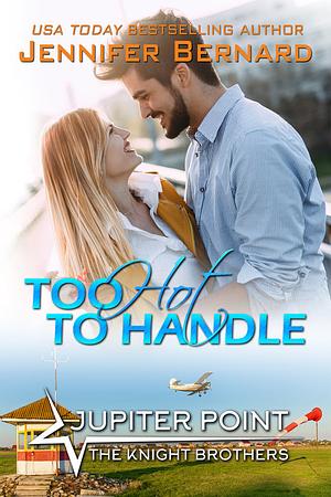 Too Hot to Handle by Jennifer Bernard