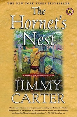 The Hornet's Nest: A Novel of the Revolutionary War by Jimmy Carter