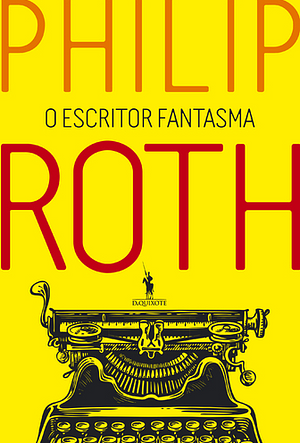 O Escritor Fantasma by Philip Roth