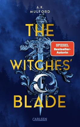 The Five Crowns of Okrith 2: The Witches' Blade by A. K. Mulford