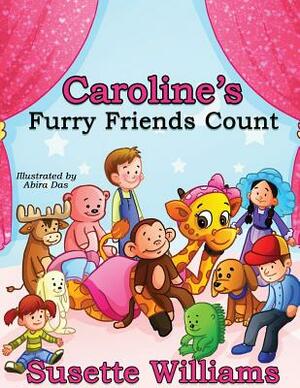 Caroline's Furry Friends Count by Susette Williams