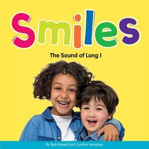 Smiles: The Sound of Long I by Bob Noyed, Cynthia Amoroso