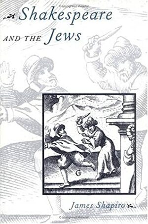 Shakespeare and the Jews by James Shapiro