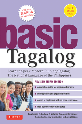 Basic Tagalog: Learn to Speak Modern Filipino/ Tagalog - The National Language of the Philippines: Revised Third Edition (with Online by Paraluman S. Aspillera, Yolanda C. Hernandez