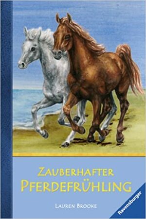Zauberhafter Pferdefrühling by Birgit Hock, Lauren Brooke