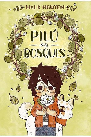 Pilú de los Bosques by Mai K. Nguyen
