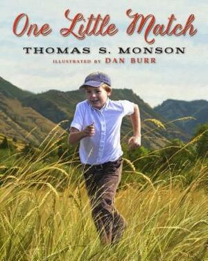 One Little Match by Thomas S. Monson