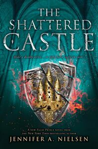 The Shattered Castle by Jennifer A. Nielsen