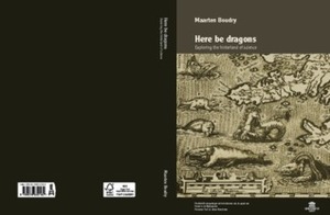 Here be Dragons: Exploring the Hinterland of Science by Maarten Boudry