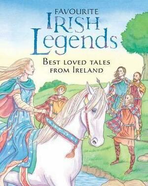 Favourite Irish Legends: Best Loved Tales from Ireland by Felicity Trotman, Fiona Waters, Yvonne Carroll