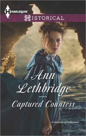 Captured Countess by Ann Lethbridge