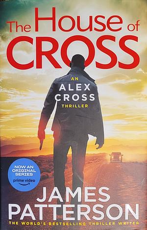 The House of Cross: (Alex Cross 32) by James Patterson