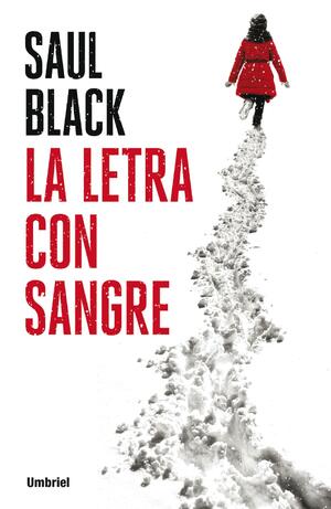 La letra con sangre by Saul Black