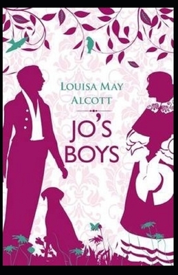 Jo's Boys Illustrated by Louisa May Alcott