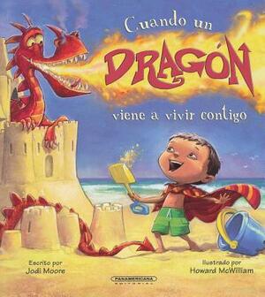 Cuando un Dragon Viene A Vivir Contigo = When a Dragon Moves in by Jodi Moore