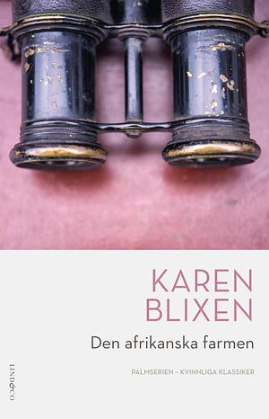 Den afrikanska farmen by Isak Dinesen, Karen Blixen